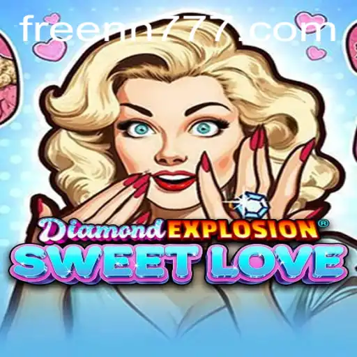 Unveiling DiamondExplosionSweetLove: The Latest Sensation in Gaming