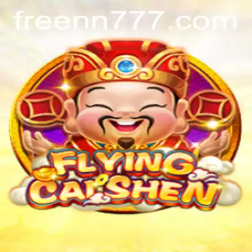 Discover the Thrill of FlyingCaiShen: An Exciting Journey with nn777