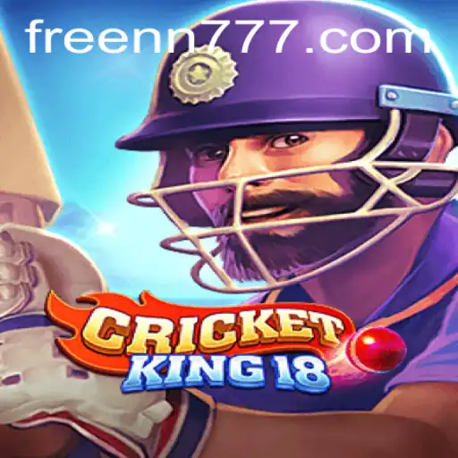 Explore the Thrilling World of CricketKing18: A Comprehensive Guide