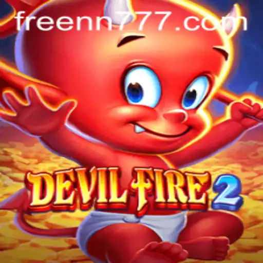 The Thrilling World of DevilFire2