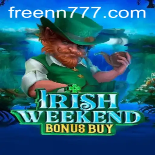 Discover the Excitement of IrishWeekendBonusBuy with Keyword nn777